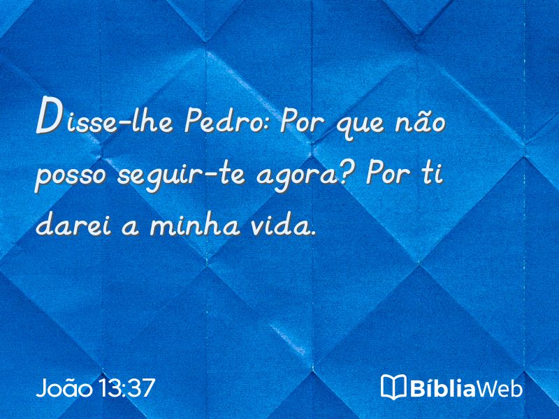 João 13:37 em imagem para compartilhar