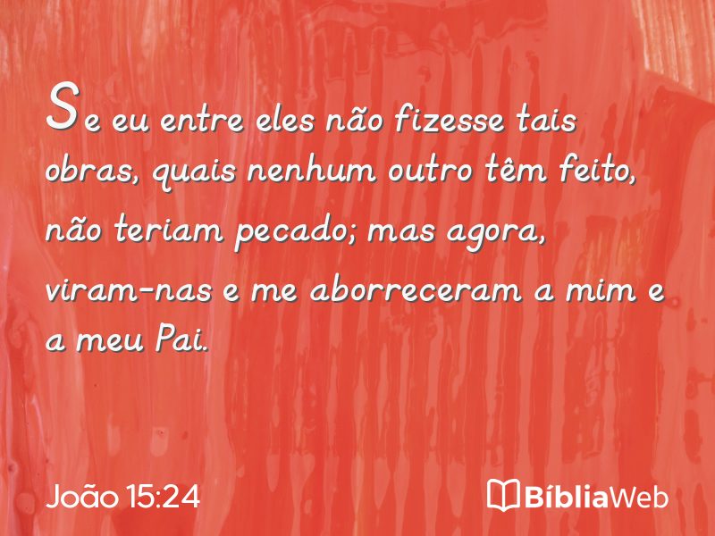 João 15:24 em imagem para compartilhar