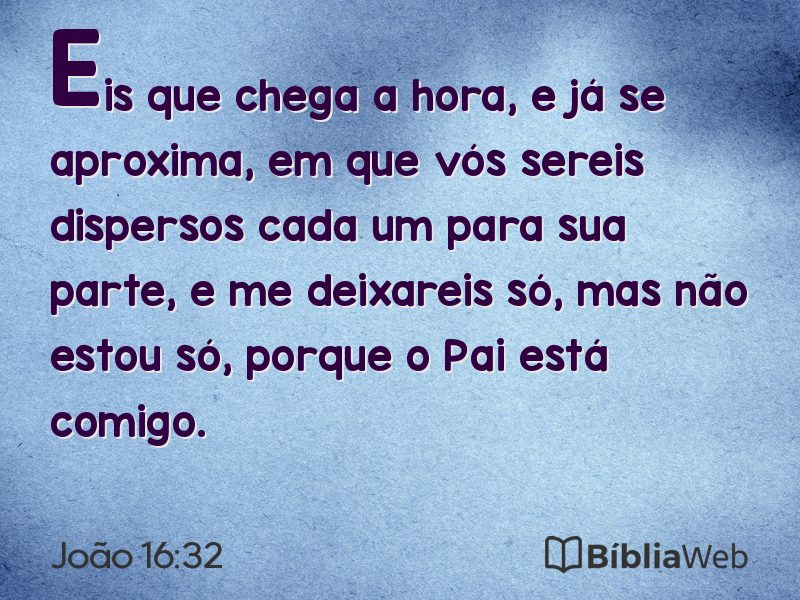 João 16:32 em imagem para compartilhar