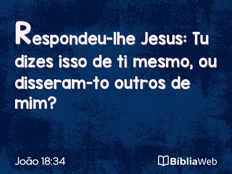 João 18:34 em imagem para compartilhar