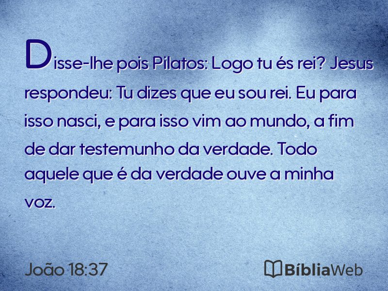 João 18:37 em imagem para compartilhar