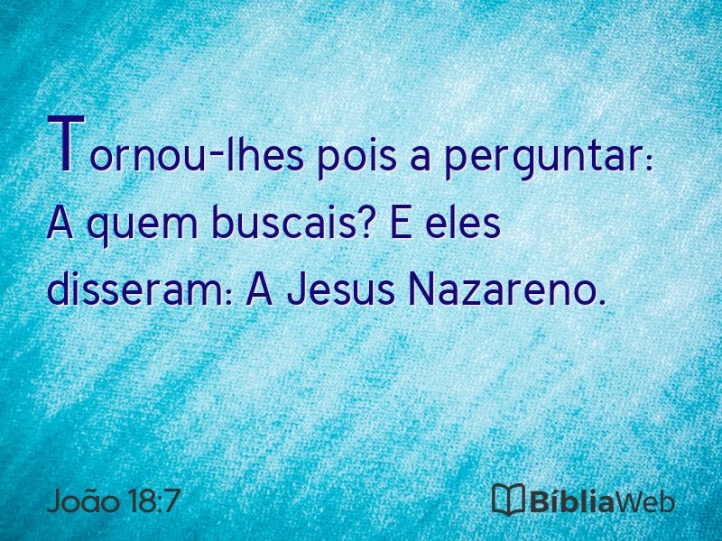 João 18:7 em imagem para compartilhar