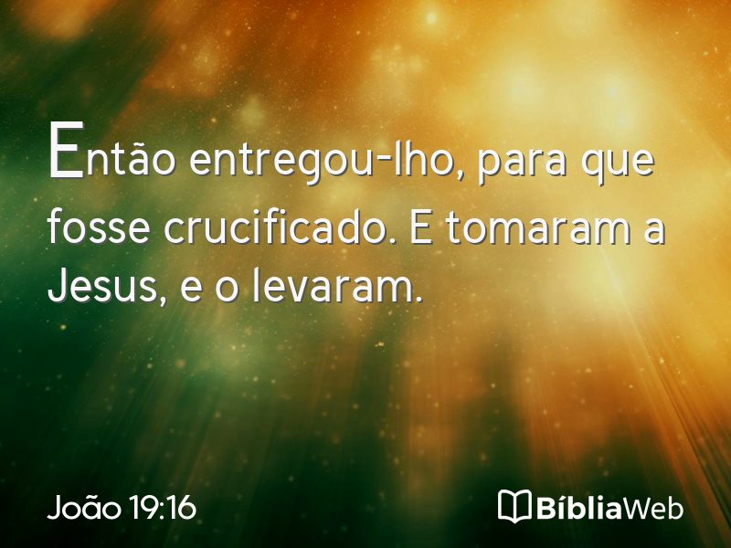 João 19:16 em imagem para compartilhar
