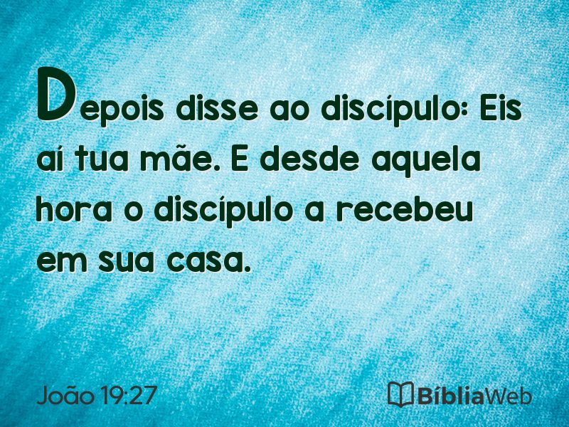 João 19:27 em imagem para compartilhar