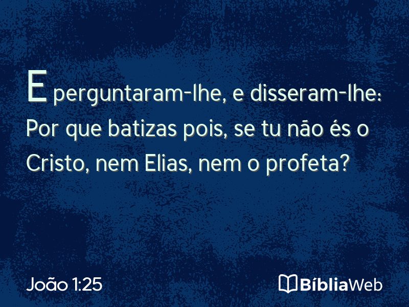 João 1:25 em imagem para compartilhar