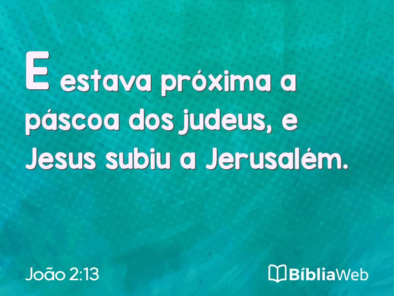 João 2:13 em imagem para compartilhar
