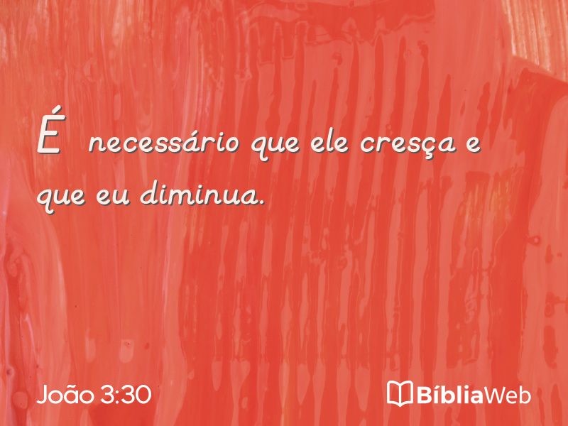 João 3:30 em imagem para compartilhar