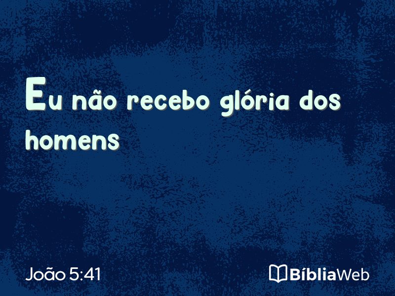 João 5:41 em imagem para compartilhar
