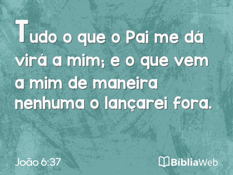 João 6:37 em imagem para compartilhar
