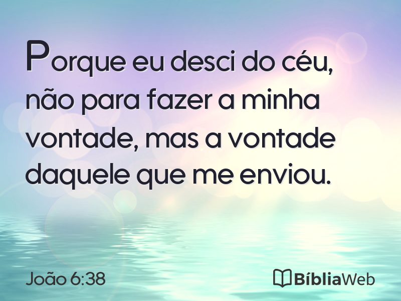 João 6:38 em imagem para compartilhar