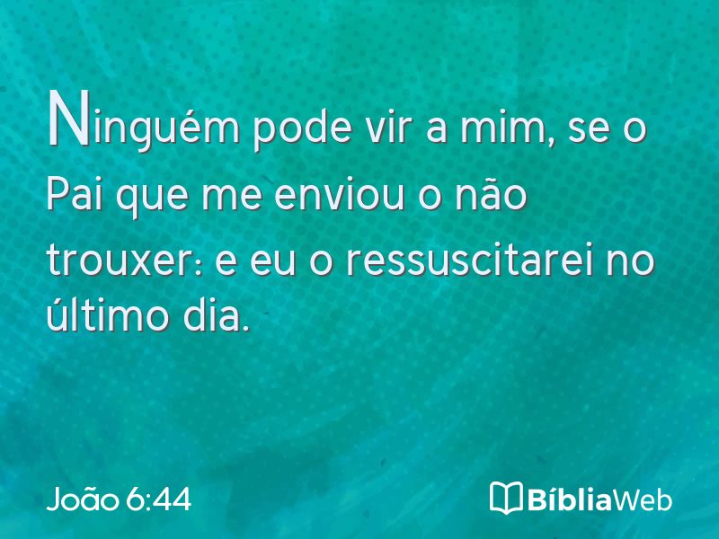 João 6:44 em imagem para compartilhar