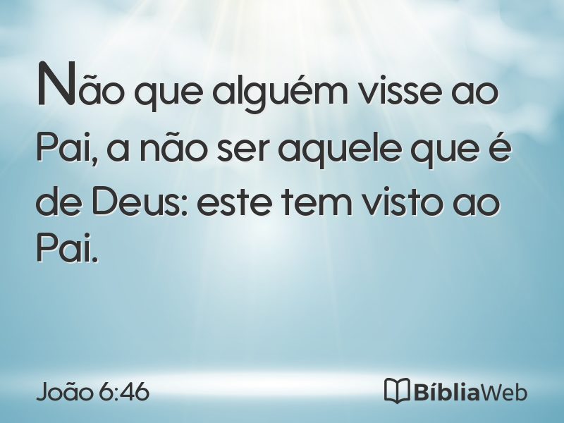 João 6:46 em imagem para compartilhar