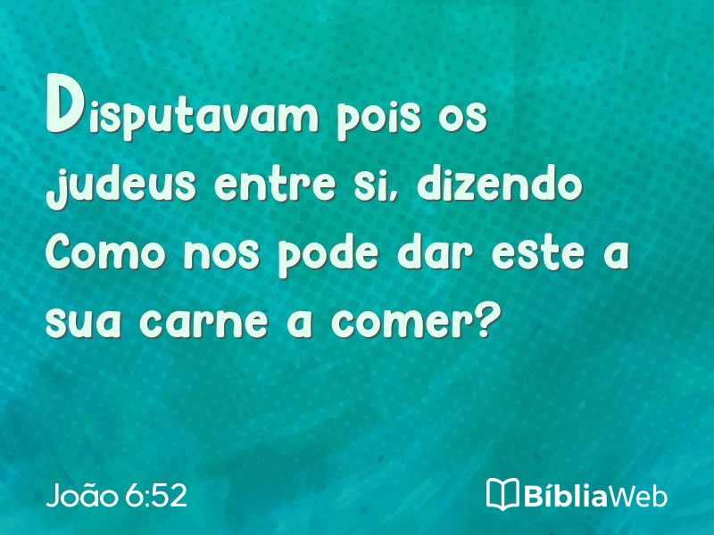 João 6:52 em imagem para compartilhar