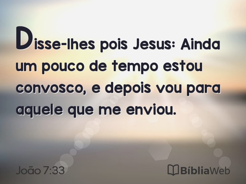 João 7:33 em imagem para compartilhar