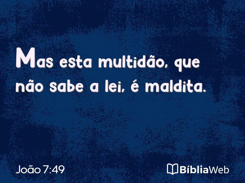 João 7:49 em imagem para compartilhar