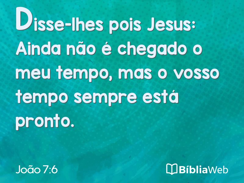 João 7:6 em imagem para compartilhar