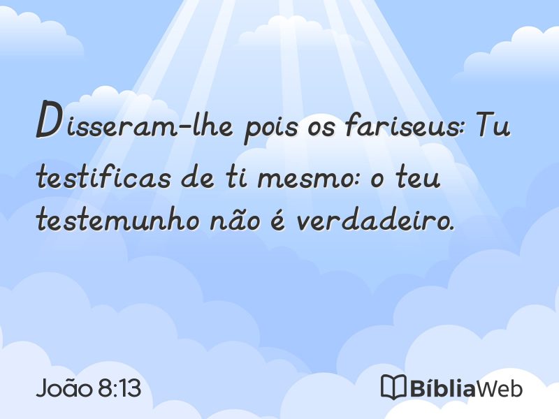João 8:13 em imagem para compartilhar