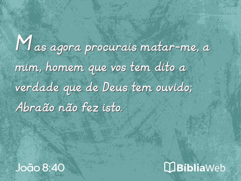 João 8:40 em imagem para compartilhar