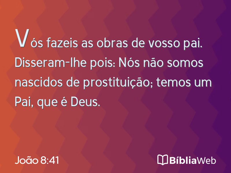João 8:41 em imagem para compartilhar