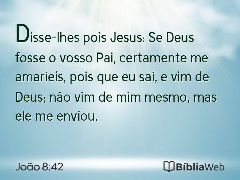 João 8:42 em imagem para compartilhar