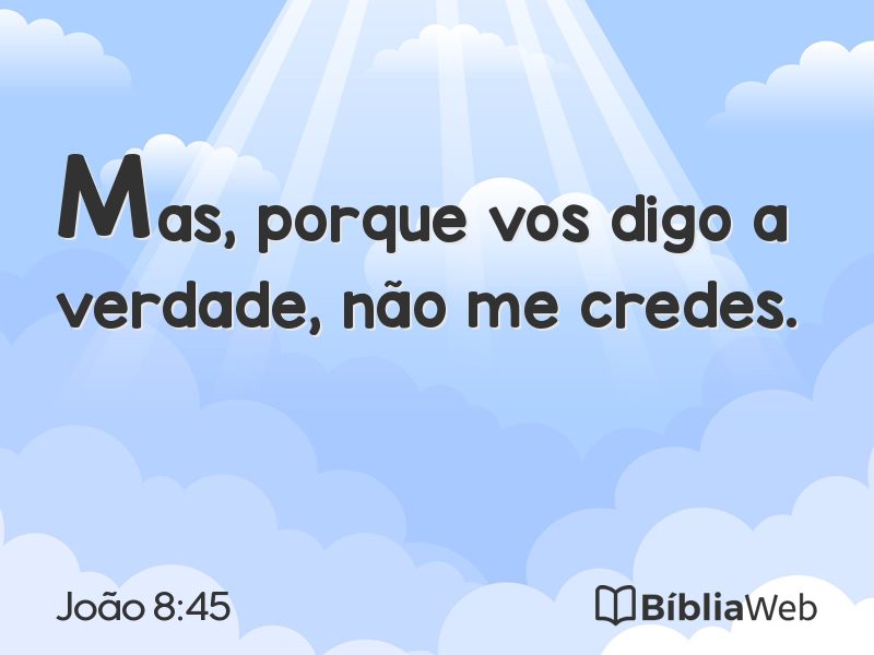 João 8:45 em imagem para compartilhar