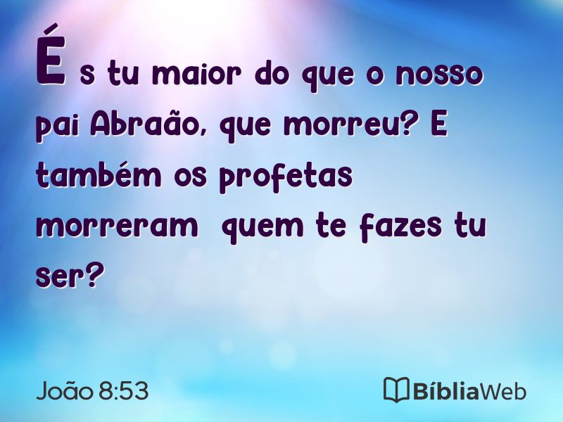 João 8:53 em imagem para compartilhar
