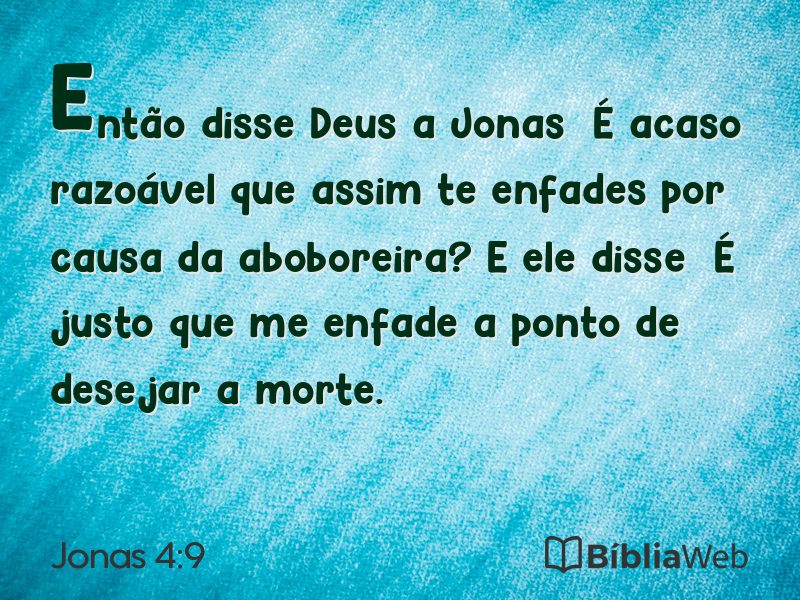Jonas 4:9 em imagem para compartilhar