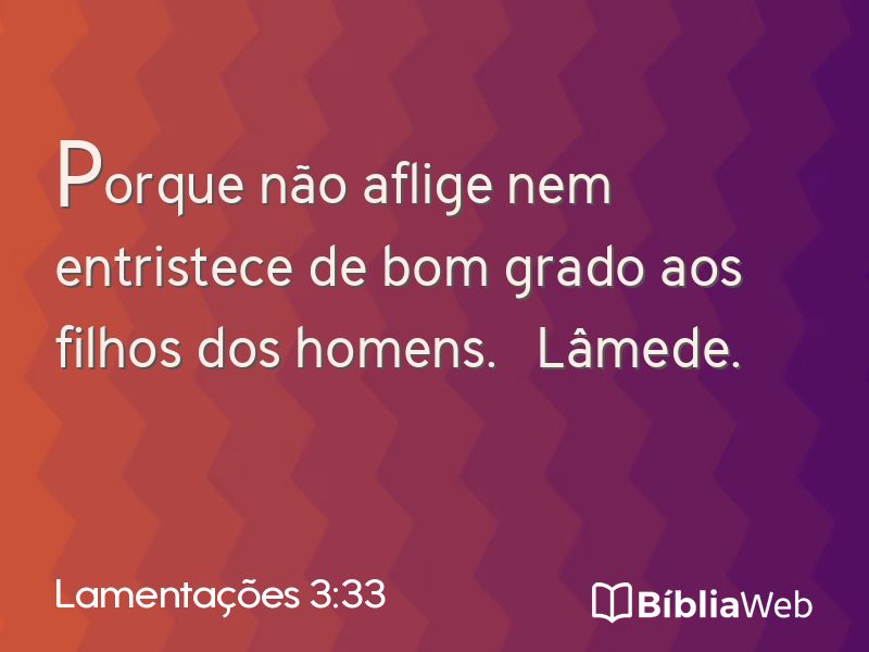 Lamentações 3:33 em imagem para compartilhar