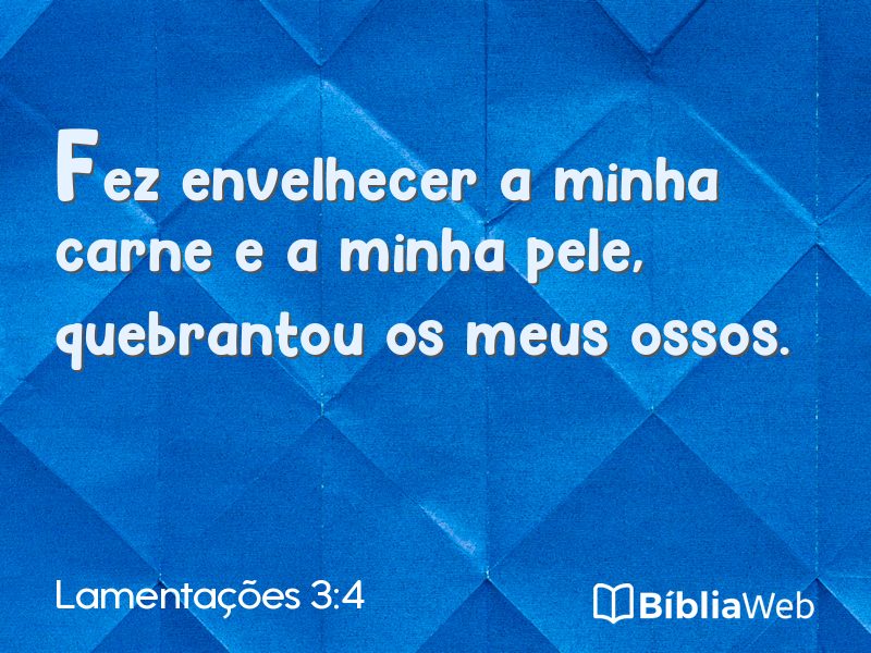 Lamentações 3:4 em imagem para compartilhar
