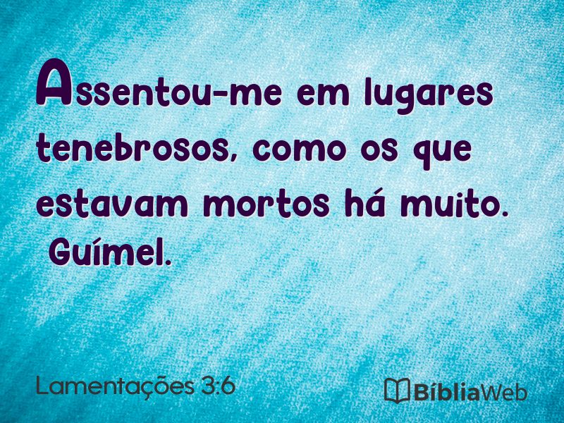 Lamentações 3:6 em imagem para compartilhar