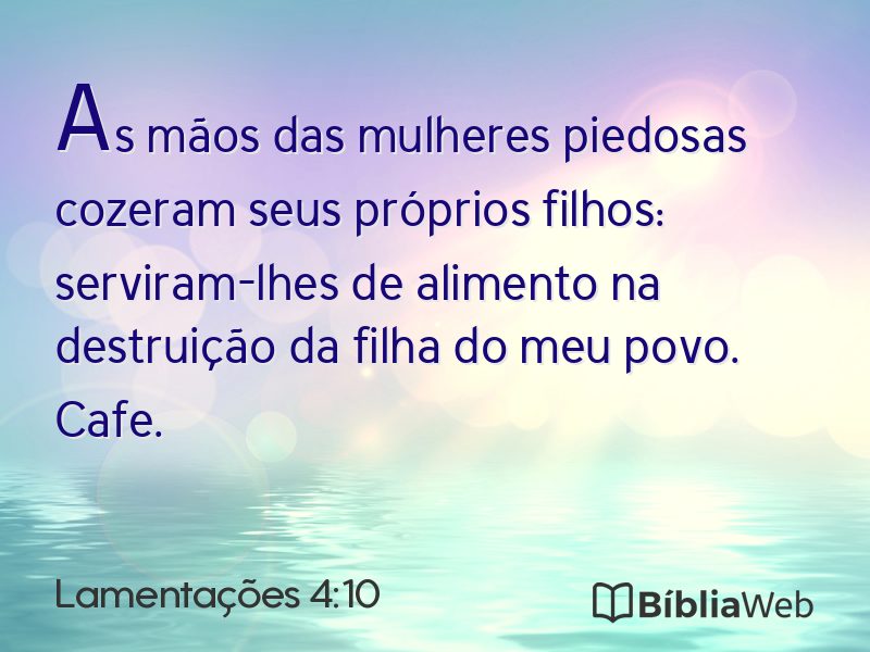 Lamentações 4:10 em imagem para compartilhar