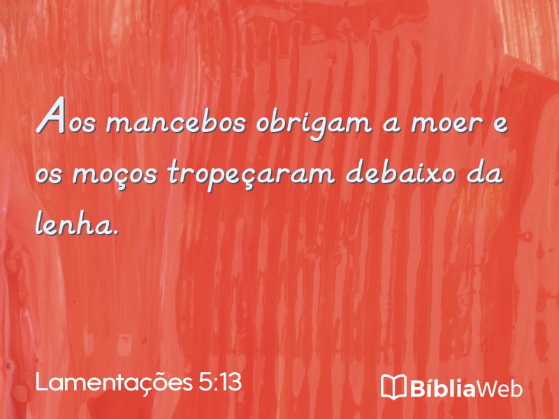 Lamentações 5:13 em imagem para compartilhar