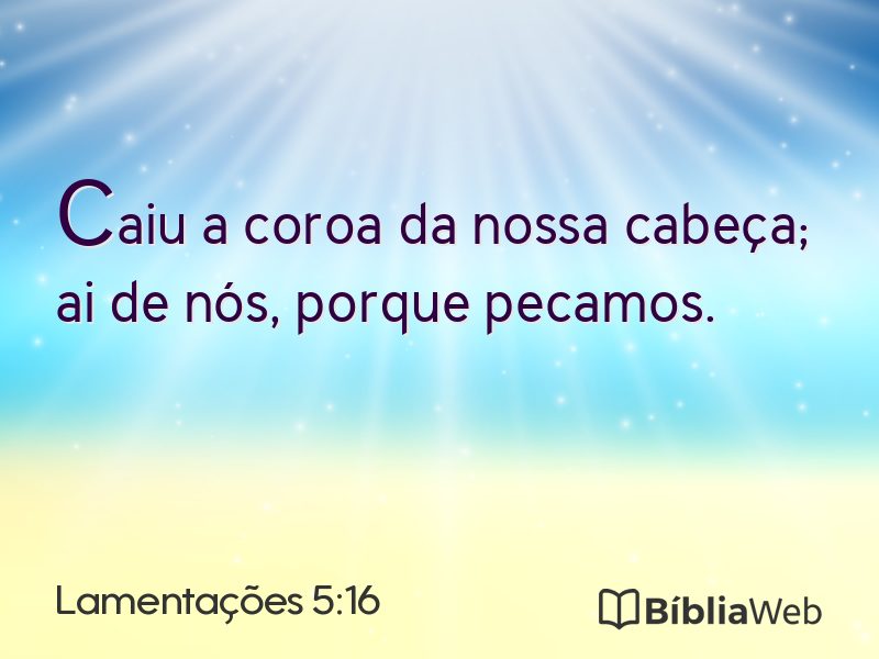 Lamentações 5:16 em imagem para compartilhar
