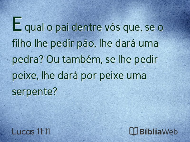 Lucas 11:11 em imagem para compartilhar
