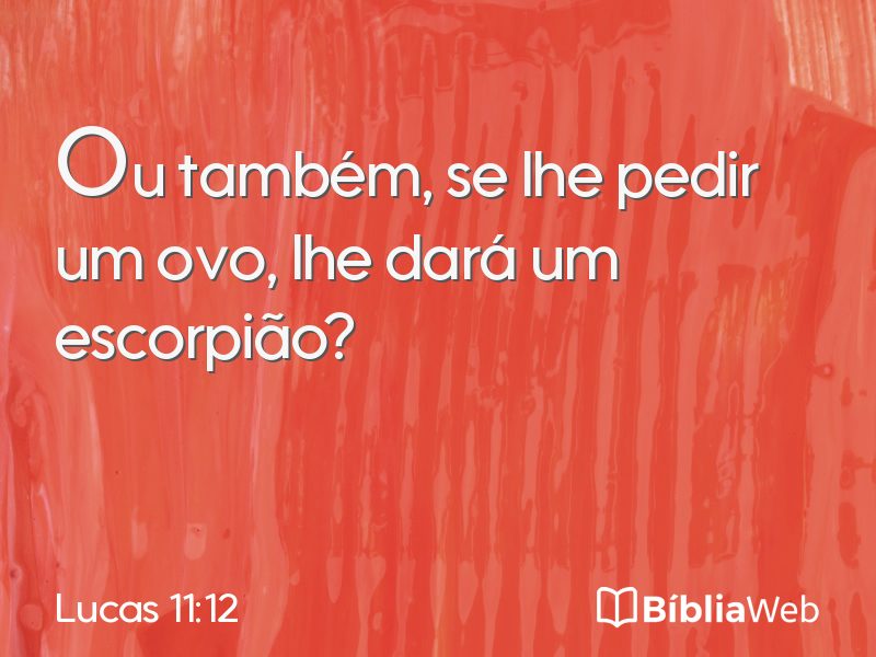 Lucas 11:12 em imagem para compartilhar