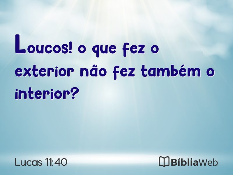 Lucas 11:40 em imagem para compartilhar