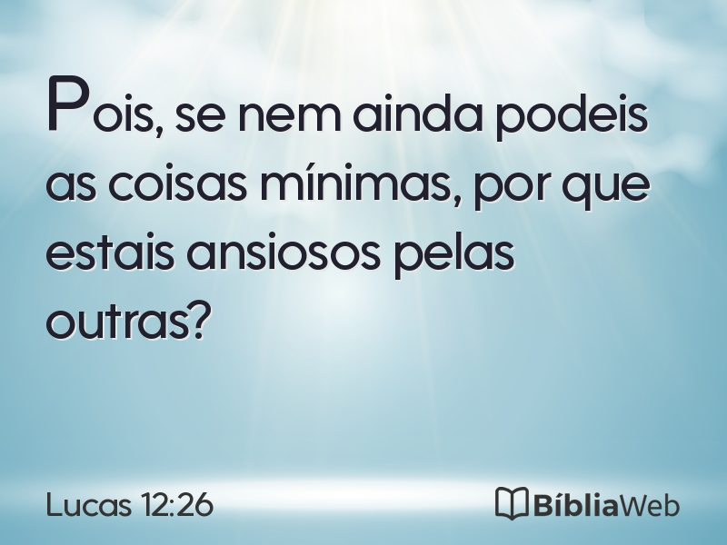 Lucas 12:26 em imagem para compartilhar
