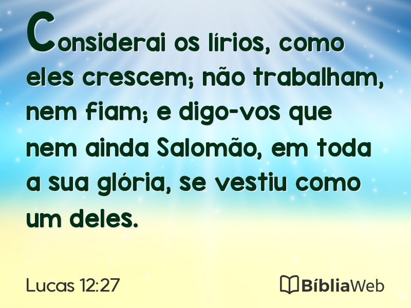 Lucas 12:27 em imagem para compartilhar