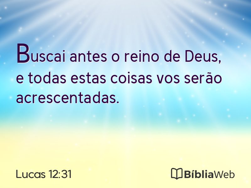 Lucas 12:31 em imagem para compartilhar
