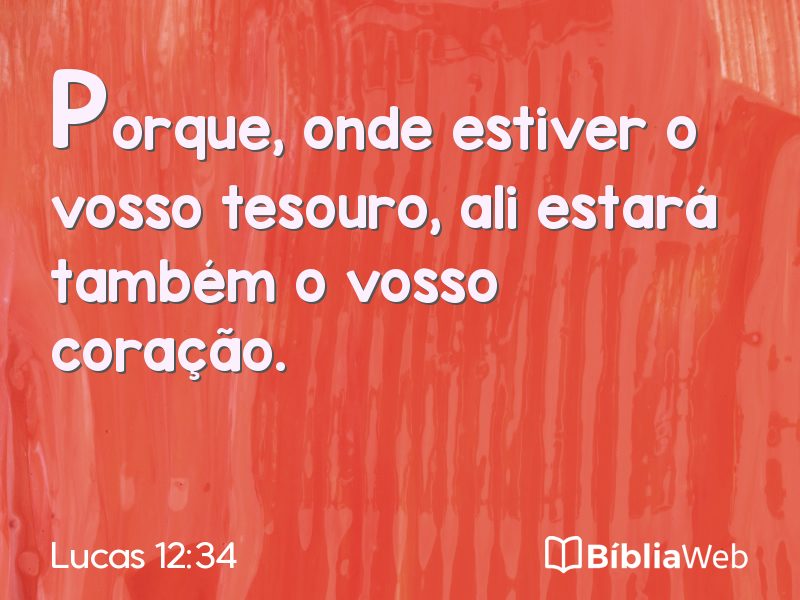 Lucas 12:34 em imagem para compartilhar