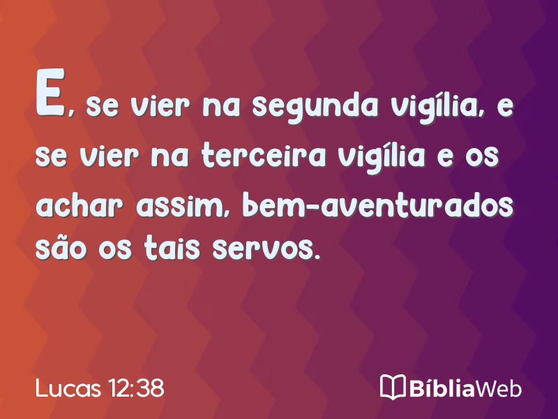 Lucas 12:38 em imagem para compartilhar