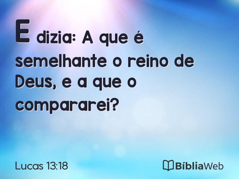 Lucas 13:18 em imagem para compartilhar
