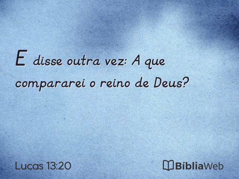Lucas 13:20 em imagem para compartilhar