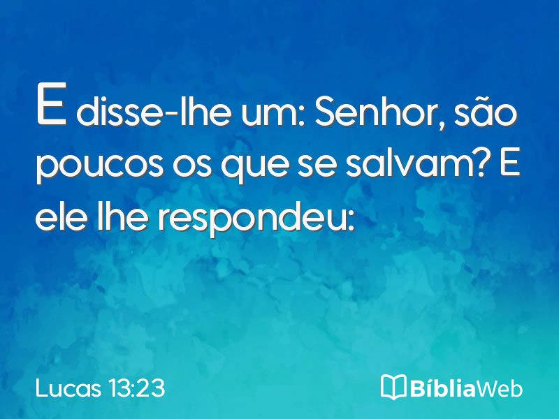 Lucas 13:23 em imagem para compartilhar