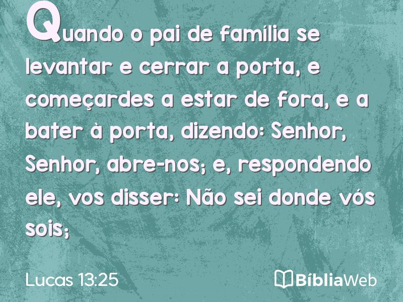 Lucas 13:25 em imagem para compartilhar