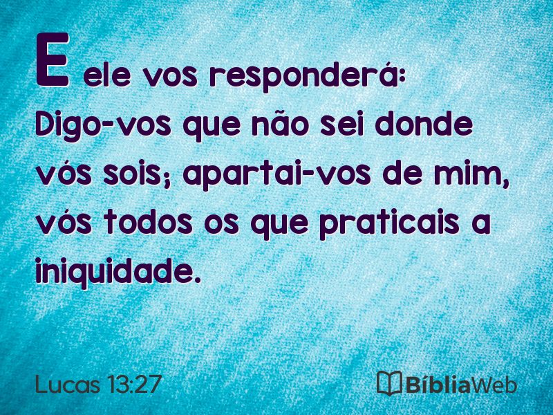 Lucas 13:27 em imagem para compartilhar