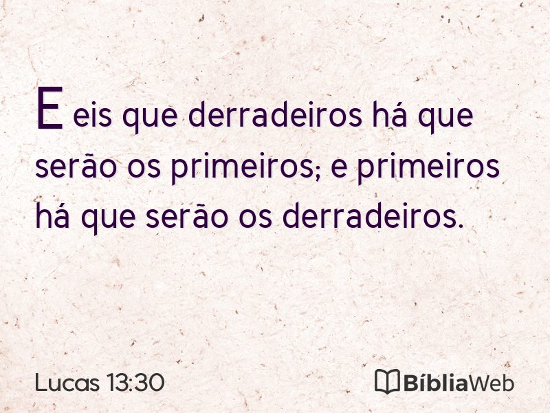 Lucas 13:30 em imagem para compartilhar