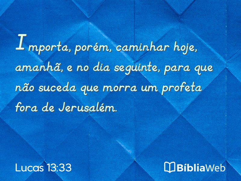 Lucas 13:33 em imagem para compartilhar