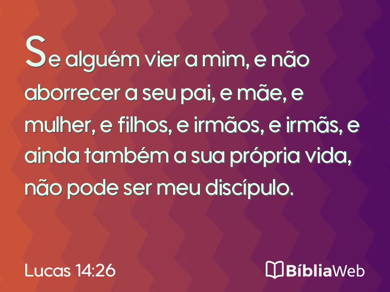 Lucas 14:26 em imagem para compartilhar