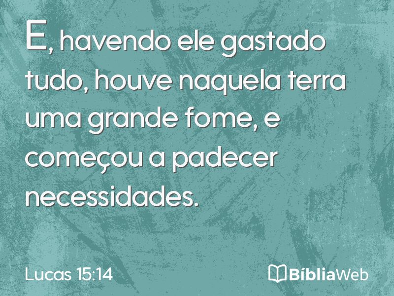 Lucas 15:14 em imagem para compartilhar
